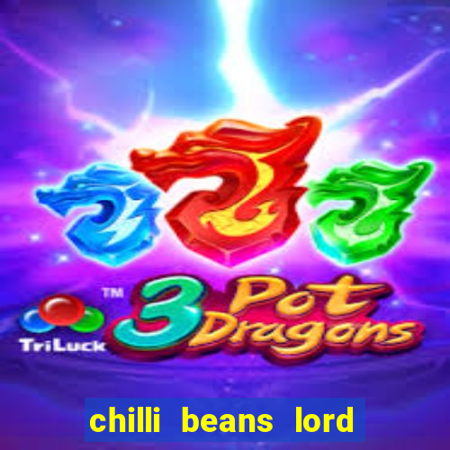 chilli beans lord of the rings